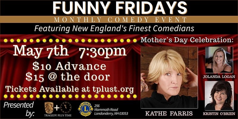 May 7: Funny Fridays at the Londonderry Lions, a Mother’s Day Celebration