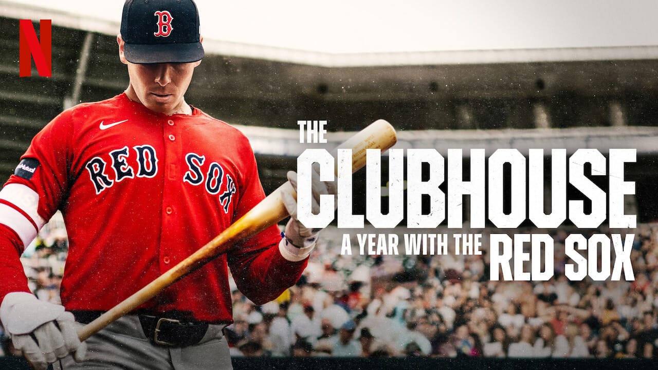 Netflix’s ‘The Clubhouse: A Year with the Red Sox’ pounds the human zone