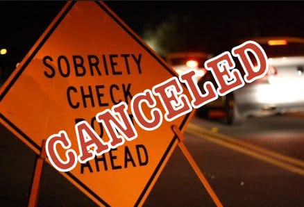Weekend Sobriety Checkpoints Canceled post image