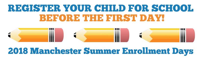 Beat the rush: 2018 Manchester School Summer enrollment days Aug. 7-9 post image