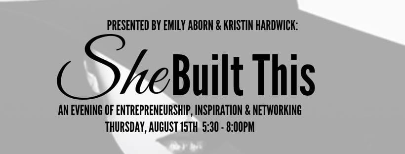 Aug 15 – She Built This: Women’s business building and networking post image