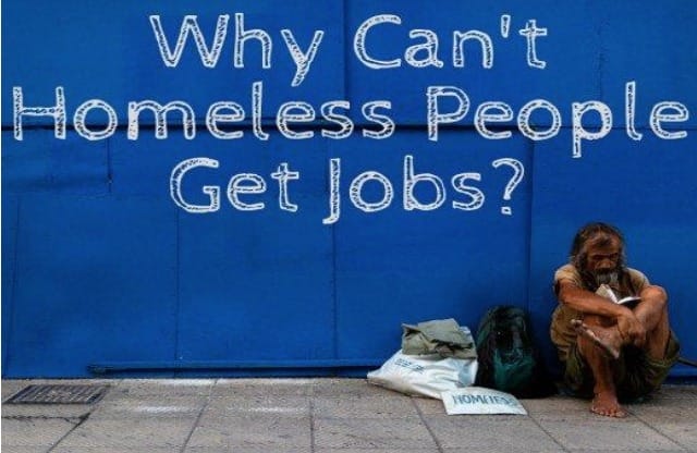 Why don’t homeless people just get jobs? post image