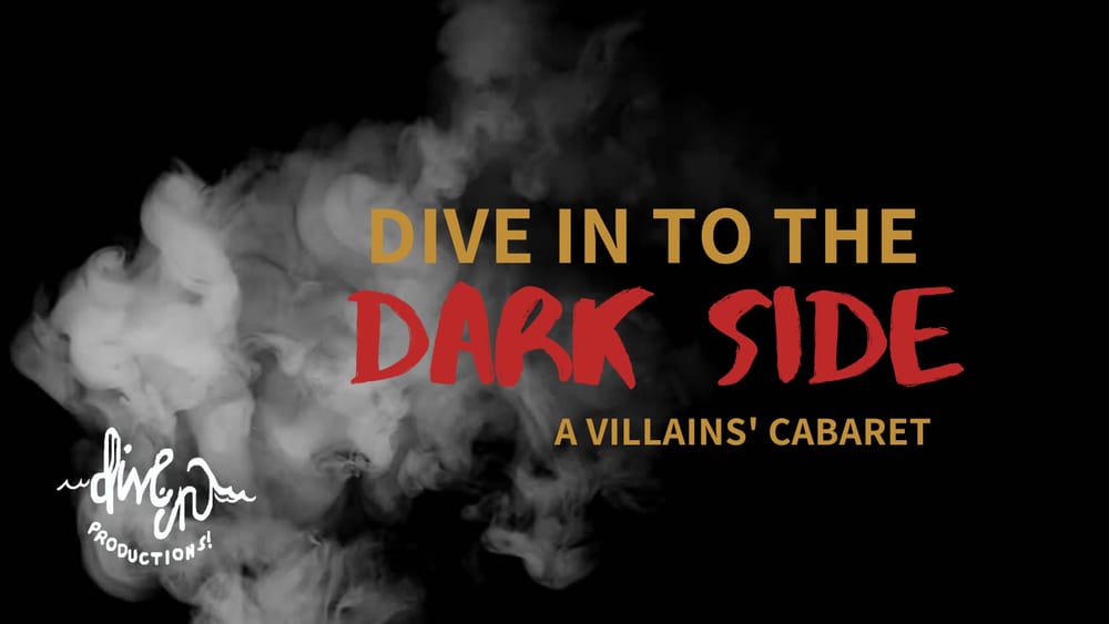 Dive In Productions to Present ‘Dive in to the Dark Side: A Villian’s Cabaret post image