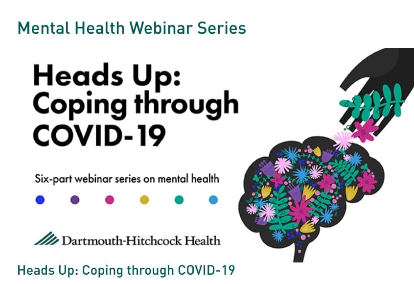 April 22-May 27: Dartmouth-Hitchcock webinar series to help manage stress and anxiety amidst COVID-19 post image