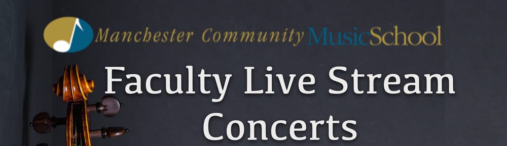 Manchester Community Music School Presents Free Live Stream Concert Series post image