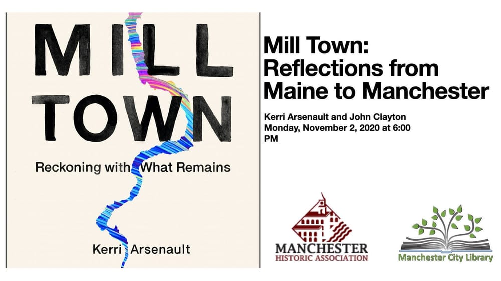Nov. 2: Mill Town: Reflections from Maine to Manchester post image