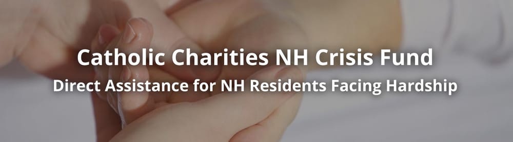 Catholic Charities NH Crisis Fund remains available to NH residents in need post image