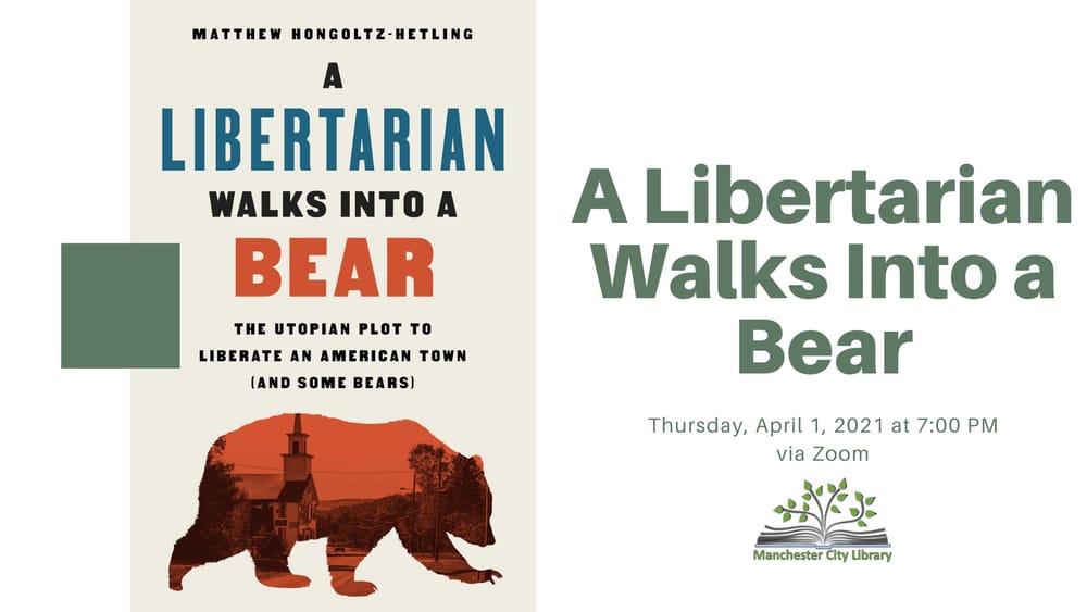 April 1: ‘A Libertarian Walks Into a Bear,’ chat with author Matthew Hongoltz-Hetling post image
