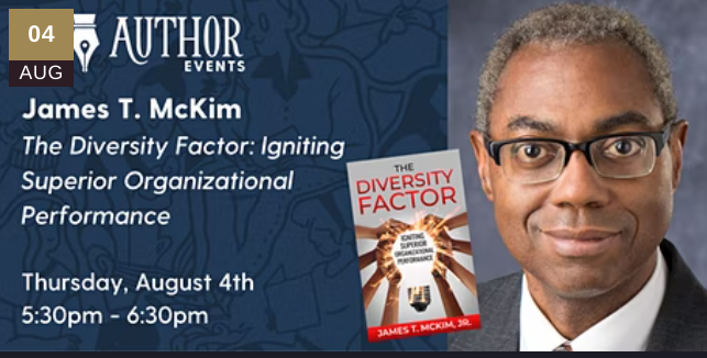 Aug. 4 Author Talk with James McKim on ‘The Diversity Factor: Igniting Superior Organizational Performance’ post image