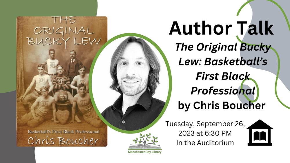 Author talk with Chris Boucher on The Original Bucky Lew: Basketball’s First Black Professional post image