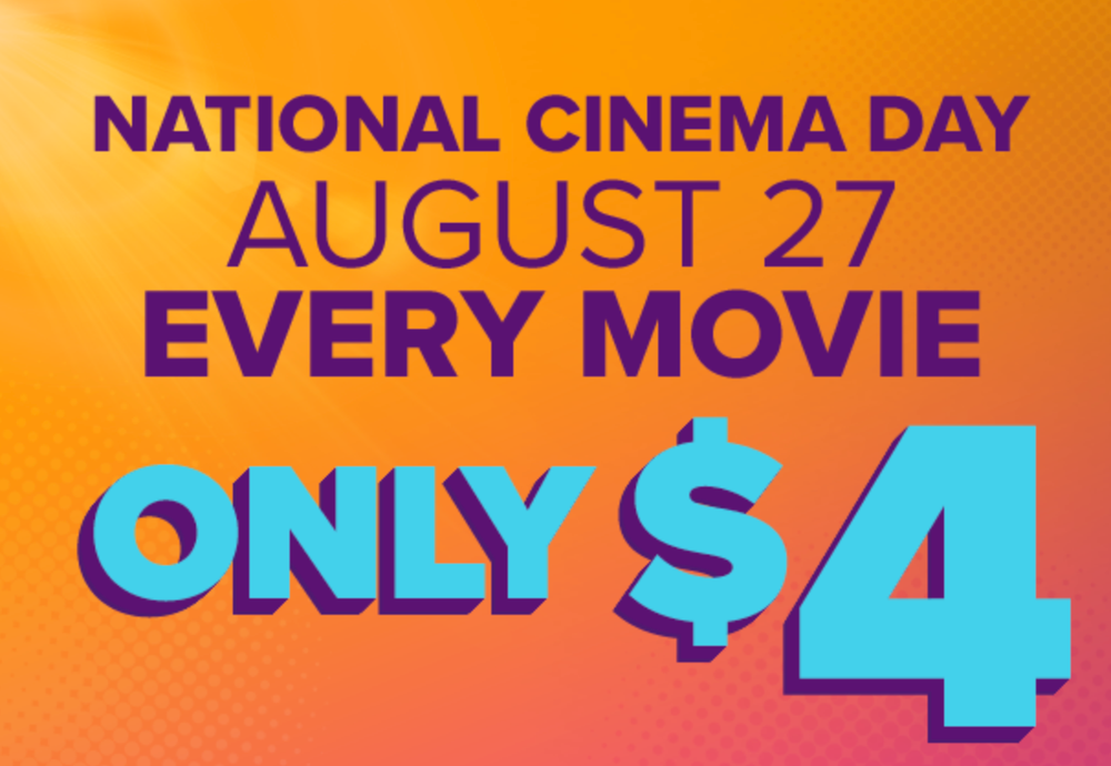 Aug. 27: National Cinema Day means $4 movies for everyone! post image