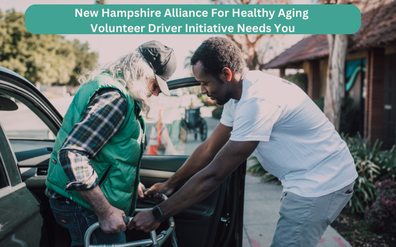 NH Alliance for Healthy Aging Volunteer Driver Initiative helps – but more volunteers are needed post image