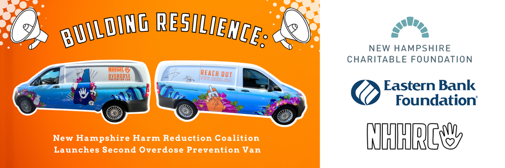 Building Resilience: New Hampshire Harm Reduction Coalition launches second overdose prevention van post image