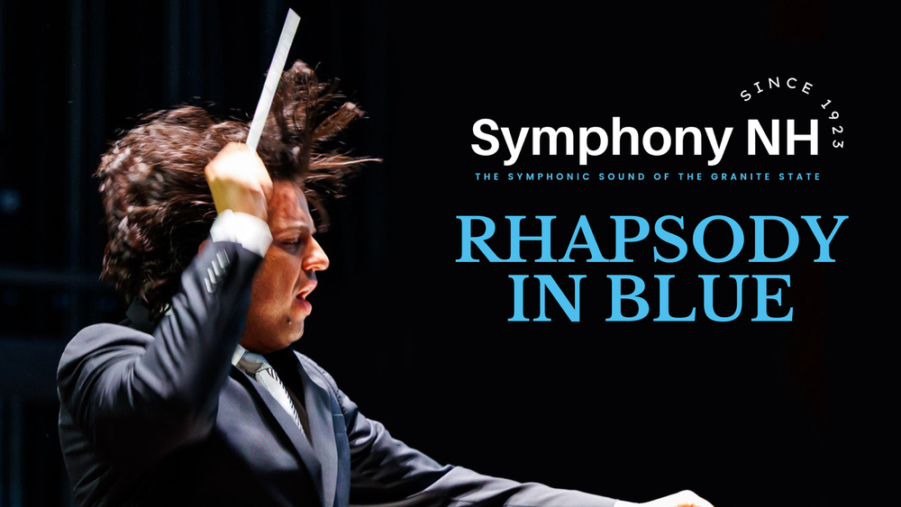 Symphony New Hampshire Presents Rhapsody in Blue and Copland’s Symphony 3 post image